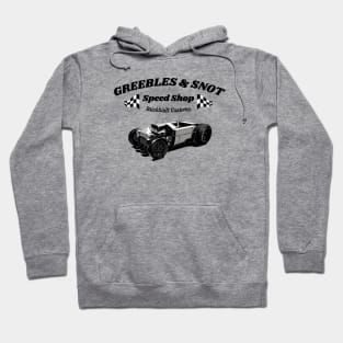 Greebles & Snot Speed Shop Hotrod Roadster Hoodie